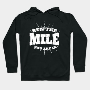 Run The Mile You Are In Hoodie